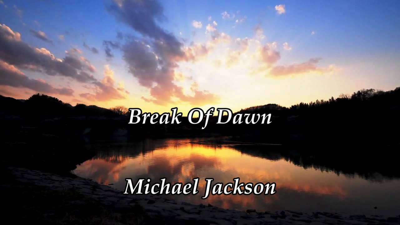 Michael Jackson - Break Of Dawn　《日本語字幕》 - YouTube