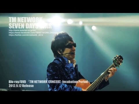 TM NETWORK / SEVEN DAYS WAR（TM NETWORK CONCERT -Incubation Period-） - YouTube