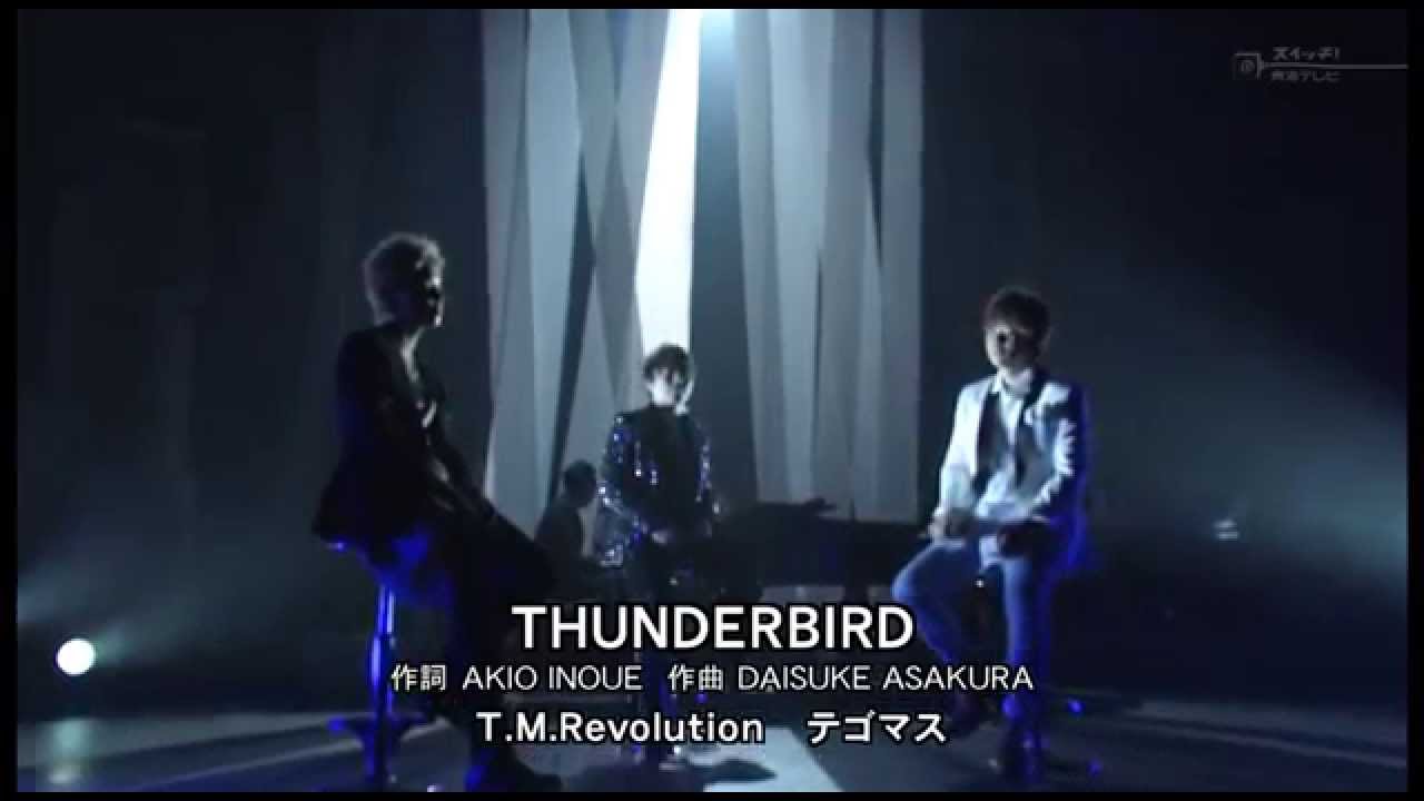 T.M.Revolution×テゴマス／THUNDERBIRD [2014.03.15] - YouTube