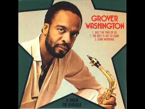 Grover Washington Jr - Just the two of us - YouTube