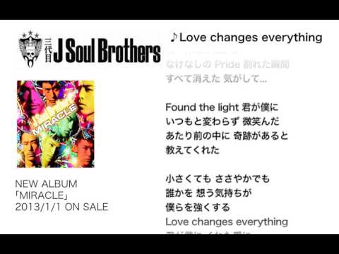 三代目 J Soul Brothers / 【MIRACLE】M7.Love changes everything - YouTube