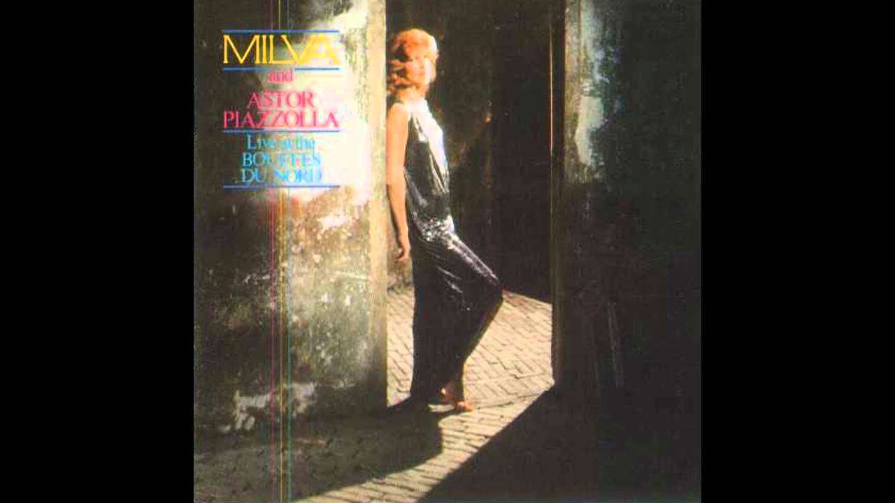 MILVA and ASTOR PIAZZOLLA - Los pajaros perdidos - YouTube