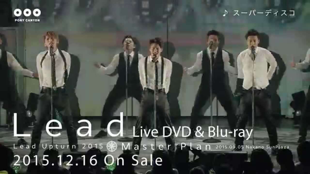DVD/Blu-ray 「Lead Upturn 2015 Master Plan」12月16日発売！ - YouTube