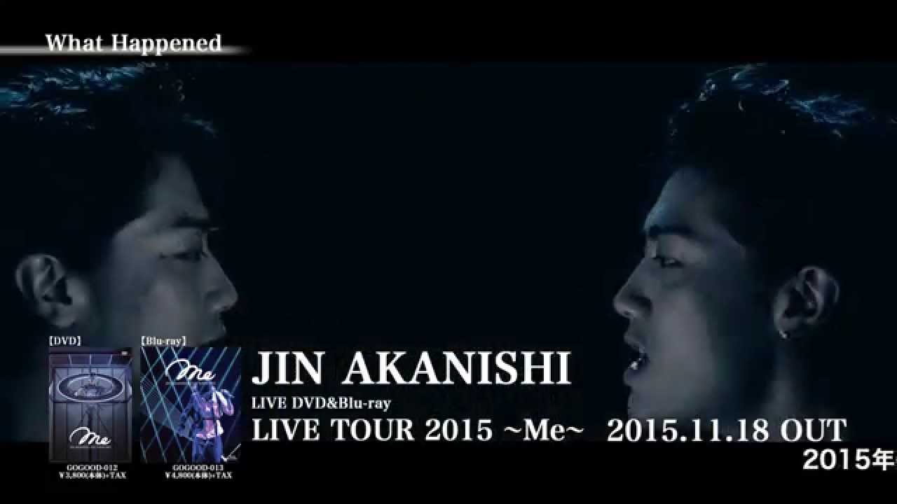 Jin Akanishi LIVE DVD & Blu-ray 「JIN AKANISHI LIVE TOUR 2015 〜Me〜 」ダイジェスト映像 (OFFICIAL) - YouTube