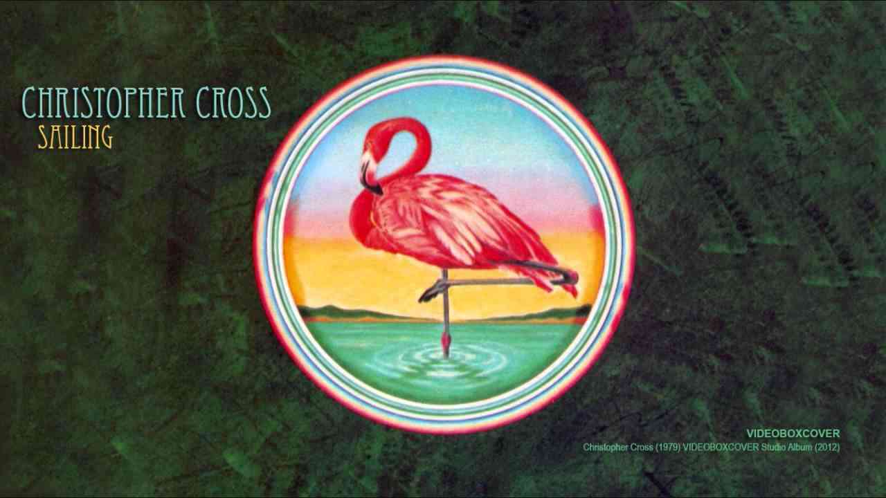CHRISTOPHER CROSS - SAILING - YouTube