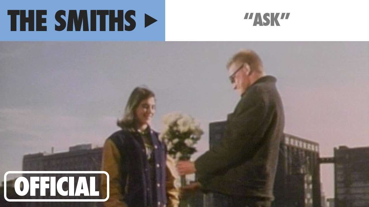 The Smiths - Ask (Official Music Video) - YouTube
