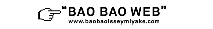 ISSEY MIYAKE INC. | ブランド : BAO BAO ISSEY MIYAKE