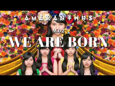 WE ARE BORN - ももいろクローバーZ 【3rd Album AMARANTHAS 収録曲】 - YouTube