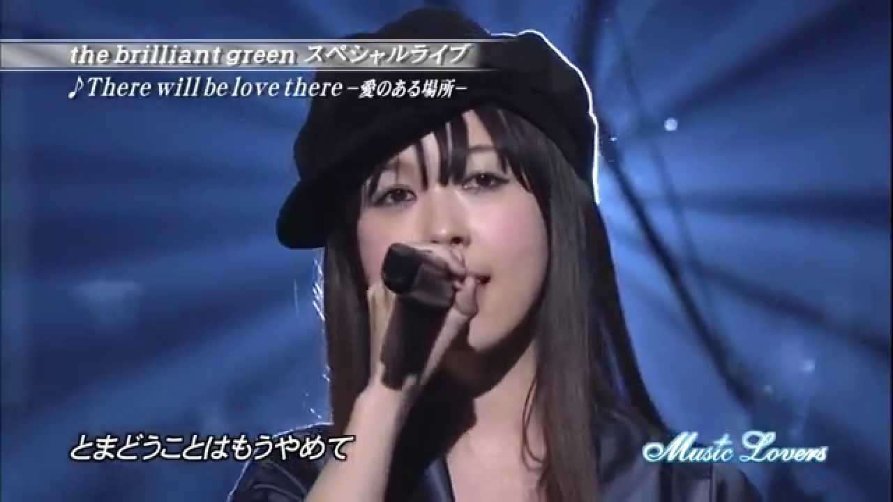 the brilliant green There will be love there live HD - YouTube