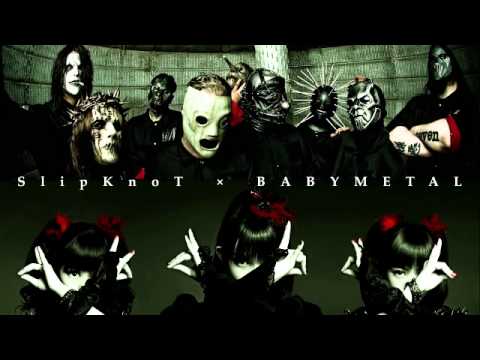 SlipKnoT × BABYMETAL マッシュアップ - YouTube