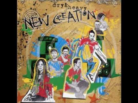 Dry & Heavy - New Creation - YouTube