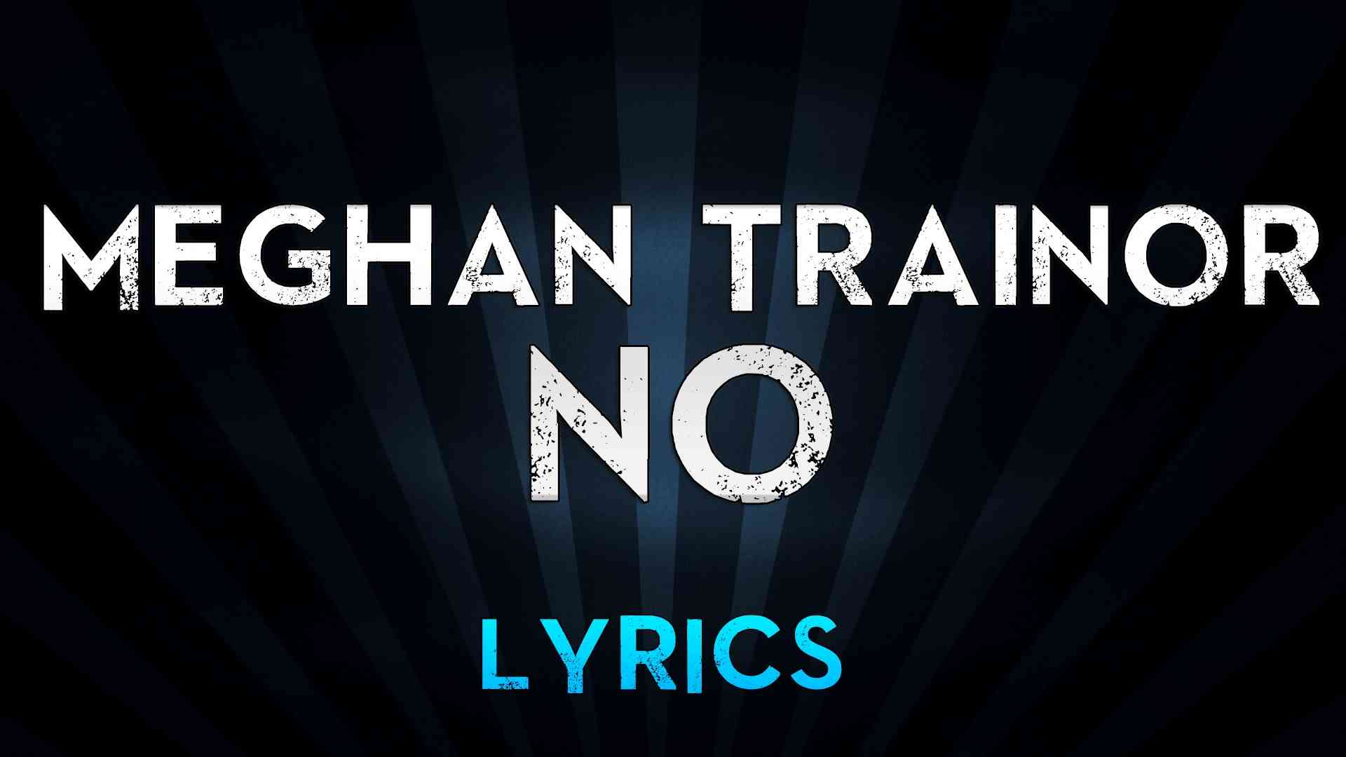 Meghan Trainor - No (Lyrics) - YouTube