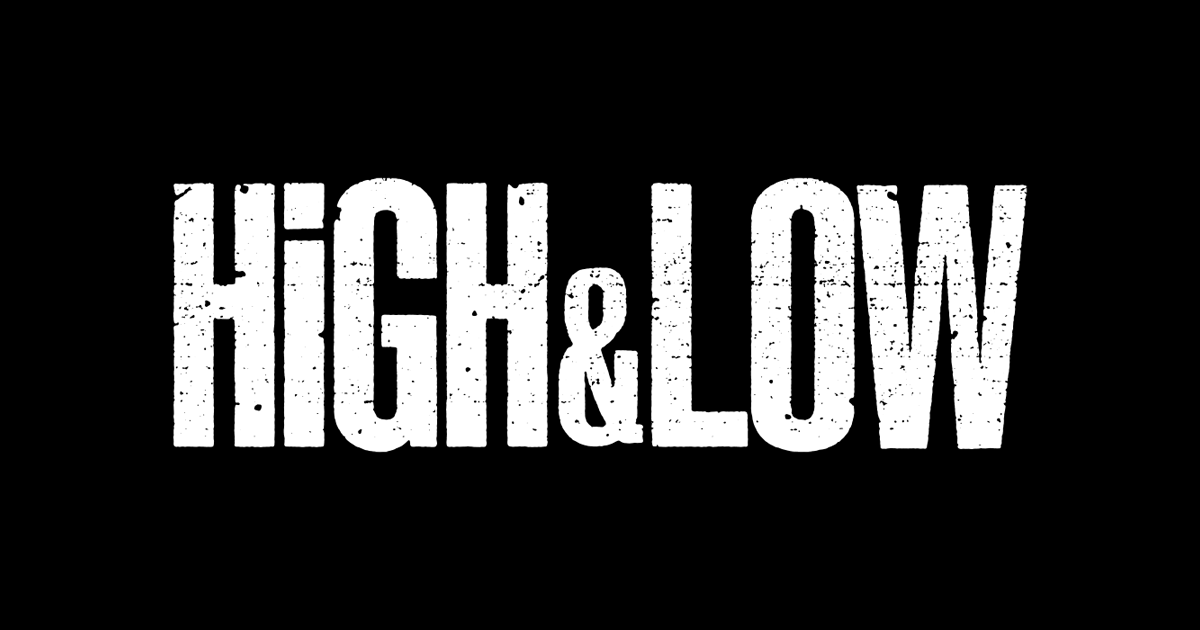 HiGH & LOW 