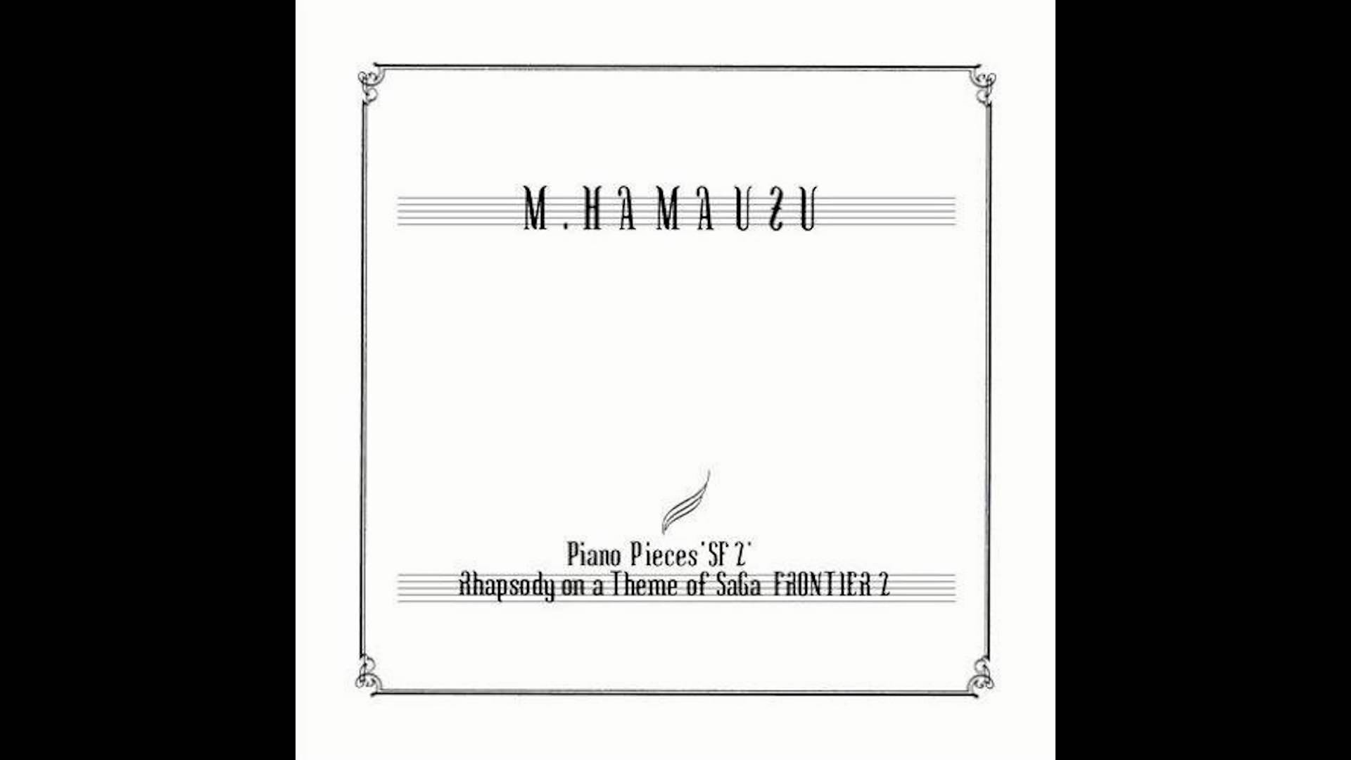 Piano Pieces "SF 2" Rhapsody on a Theme of SaGa Frontier 2 - Rhapsody 5 (MP4;H.264;AAC) - YouTube