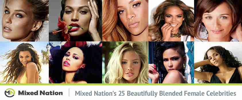 Mixed Nation’s 25 Beautifully Blended Female Celebrities - Mixed Nation