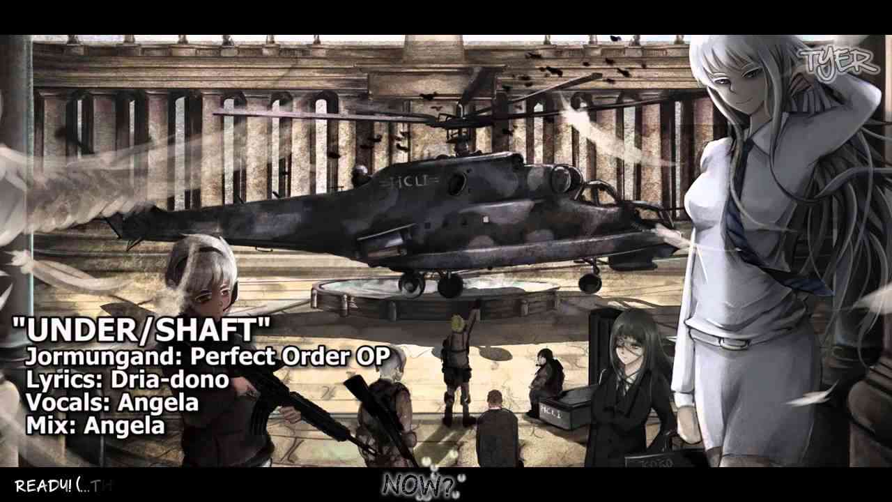 [TYER] English Jormungand Perfect Order OP - "UNDER/SHAFT" [feat. Angela] - YouTube