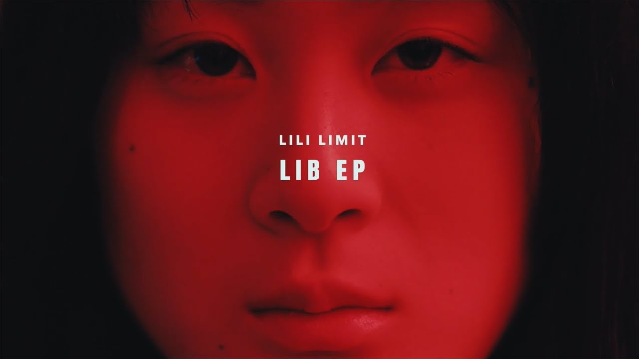 LILI LIMIT 『LIB EP』Music Video - YouTube