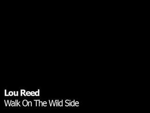 Lou Reed - Walk On The Wild Side - YouTube
