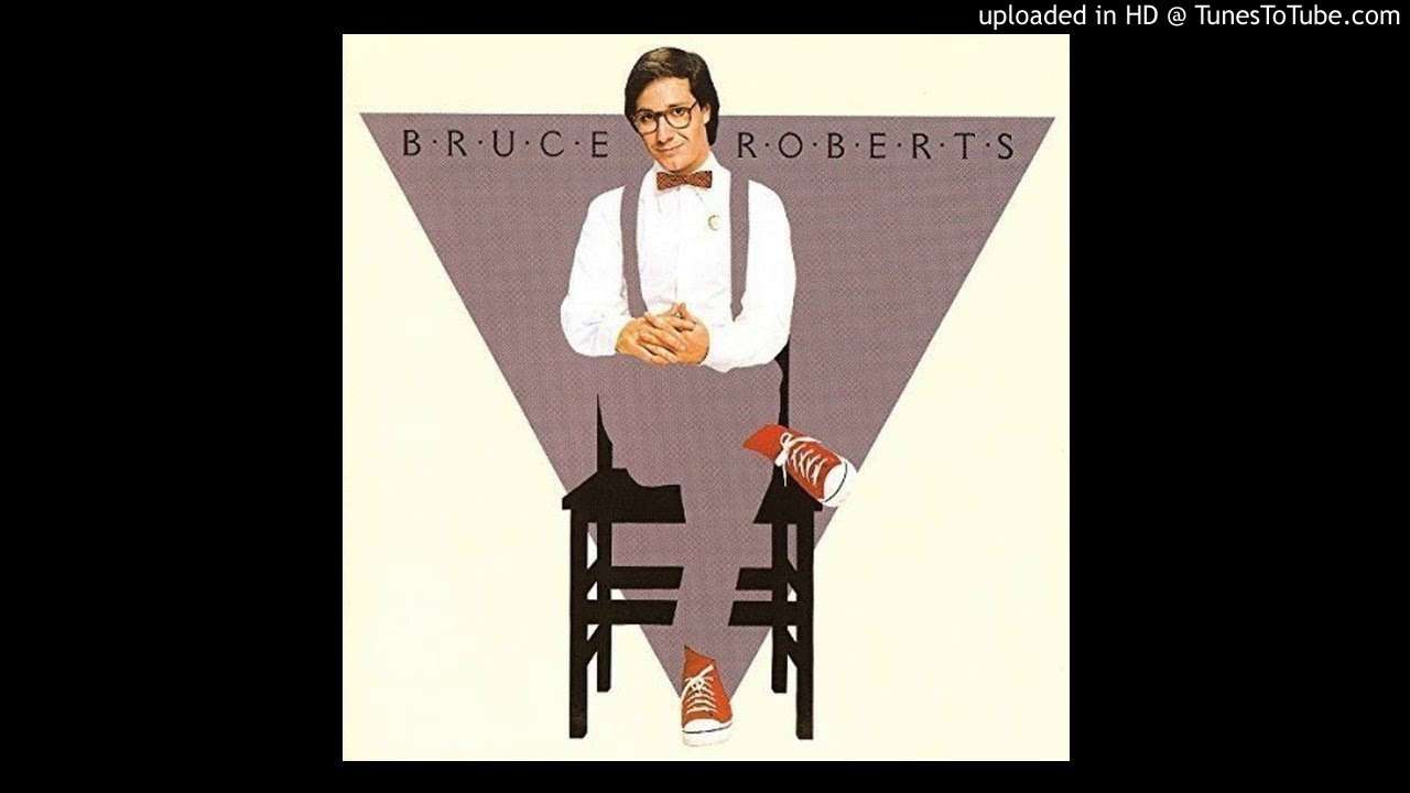 Bruce Roberts / I Don't Wanna Go - YouTube