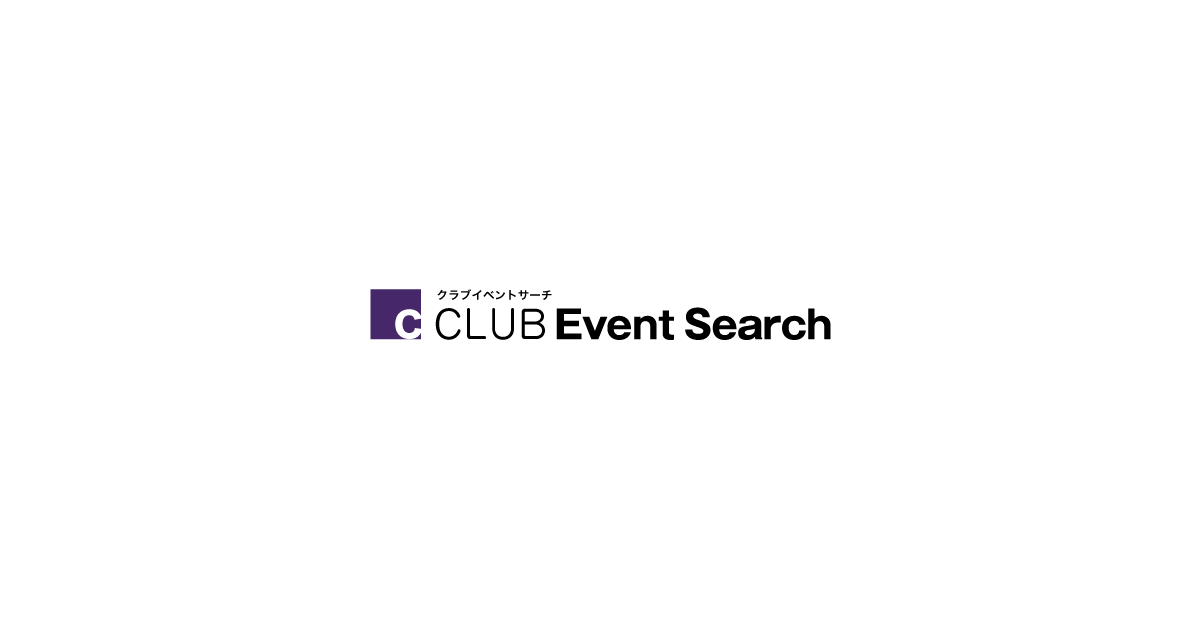 クラブイベントサーチ - 東京・渋谷・六本木のクラブイベント、ディスカウント,クーポン簡単検索