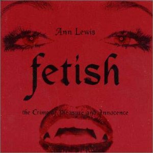 FETISH〜the Crime of Pleasure and Innocence〜 | アン・ルイス | ORICON NEWS