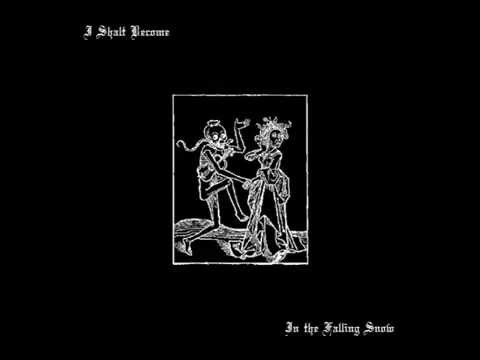 I Shalt Become - In the Falling Snow 2008 (full album) - YouTube