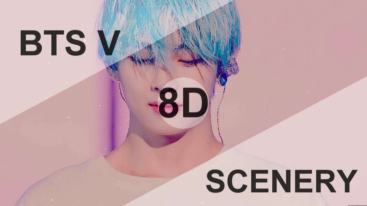 BTS V (뷔) - SCENERY (풍경) [8D USE HEADPHONE] ? - YouTube