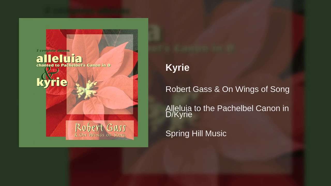 Robert Gass & On Wings of Song - Kyrie - YouTube