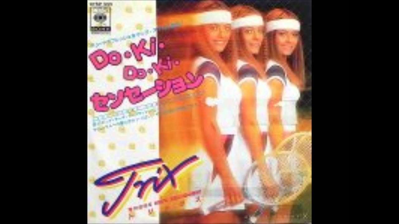do・ki・do・ki・センセーション just wanna dance tonight - トリックス trix - YouTube