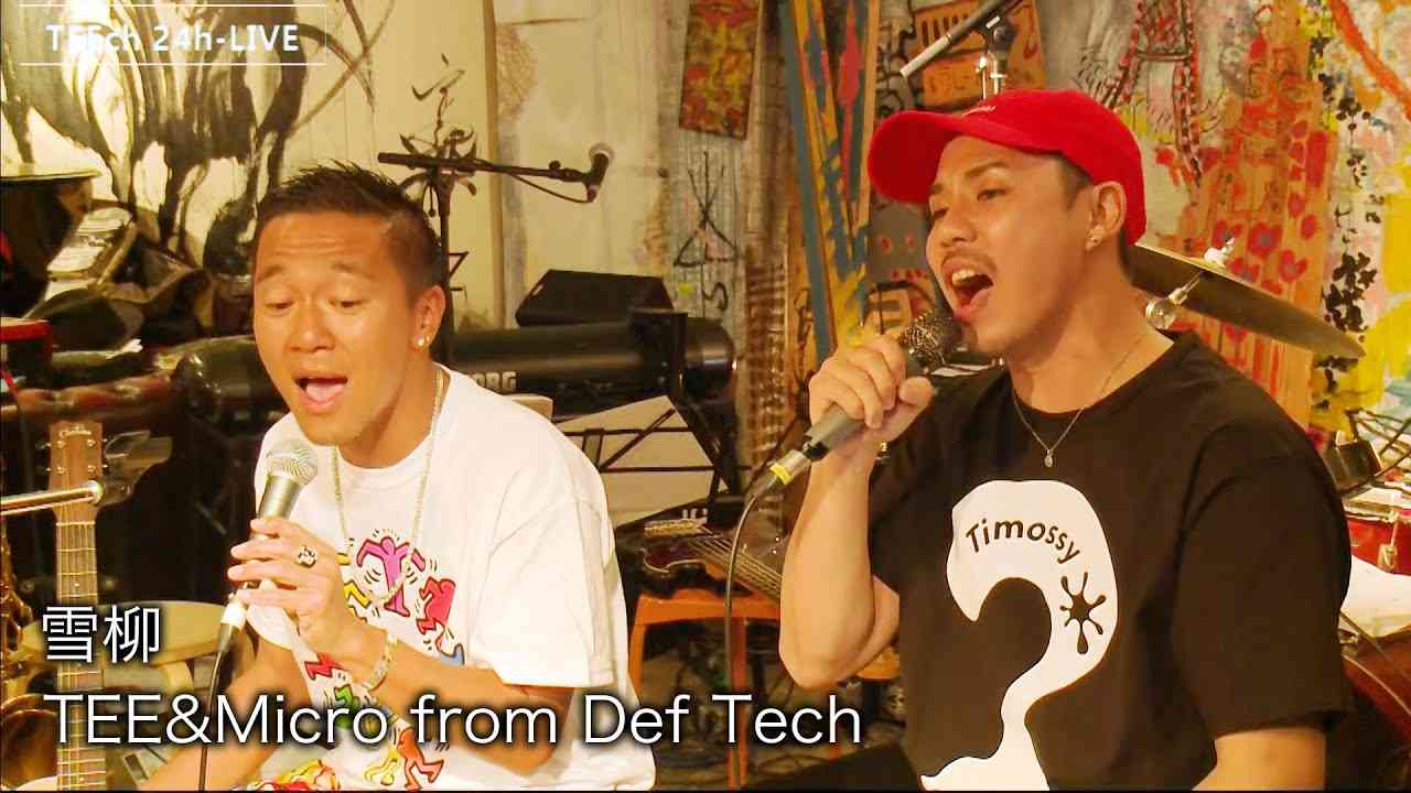 【TEEチャンネル 3月15～16日 24時間生ライブ配信】雪柳/TEE&Micro from Def Tech - YouTube
