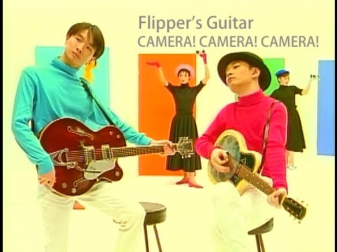 CAMERA! CAMERA! CAMERA!  - カメラ！カメラ！カメラ！ - / FLIPPER'S GUITAR【Official Music Video】 - YouTube