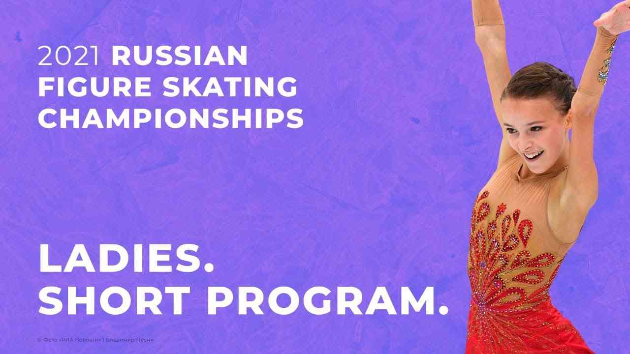 Ladies. Short Program. 2021 Russian Figure Skating Championships - YouTube