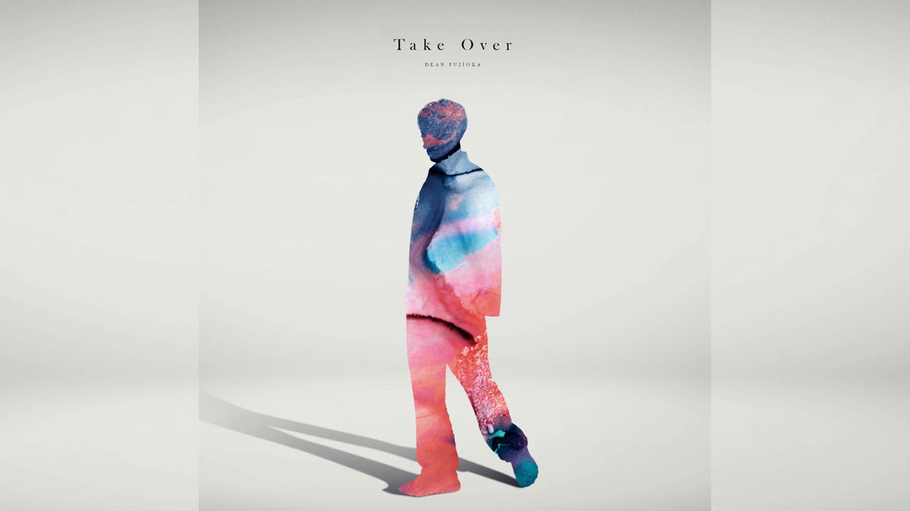 【期間限定公開】DEAN FUJIOKA - Take Over Short Ver. (Official Audio) - YouTube