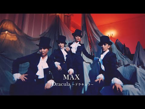 MAX / Dracula～ドラキュラ～ - YouTube
