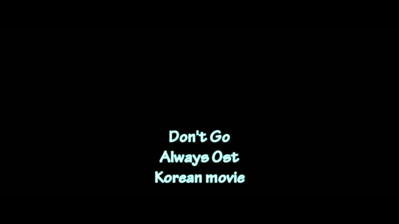Don't Go - Jun seo bang Always OST - YouTube