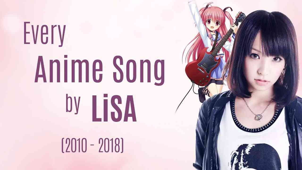 Every Anime Song by LiSA (2010-2018) - YouTube