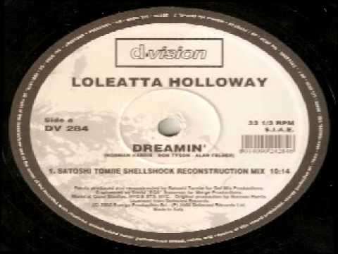 Loleatta Holloway ‎-- Dreamin' (Satoshi Tomiie Remix) - YouTube