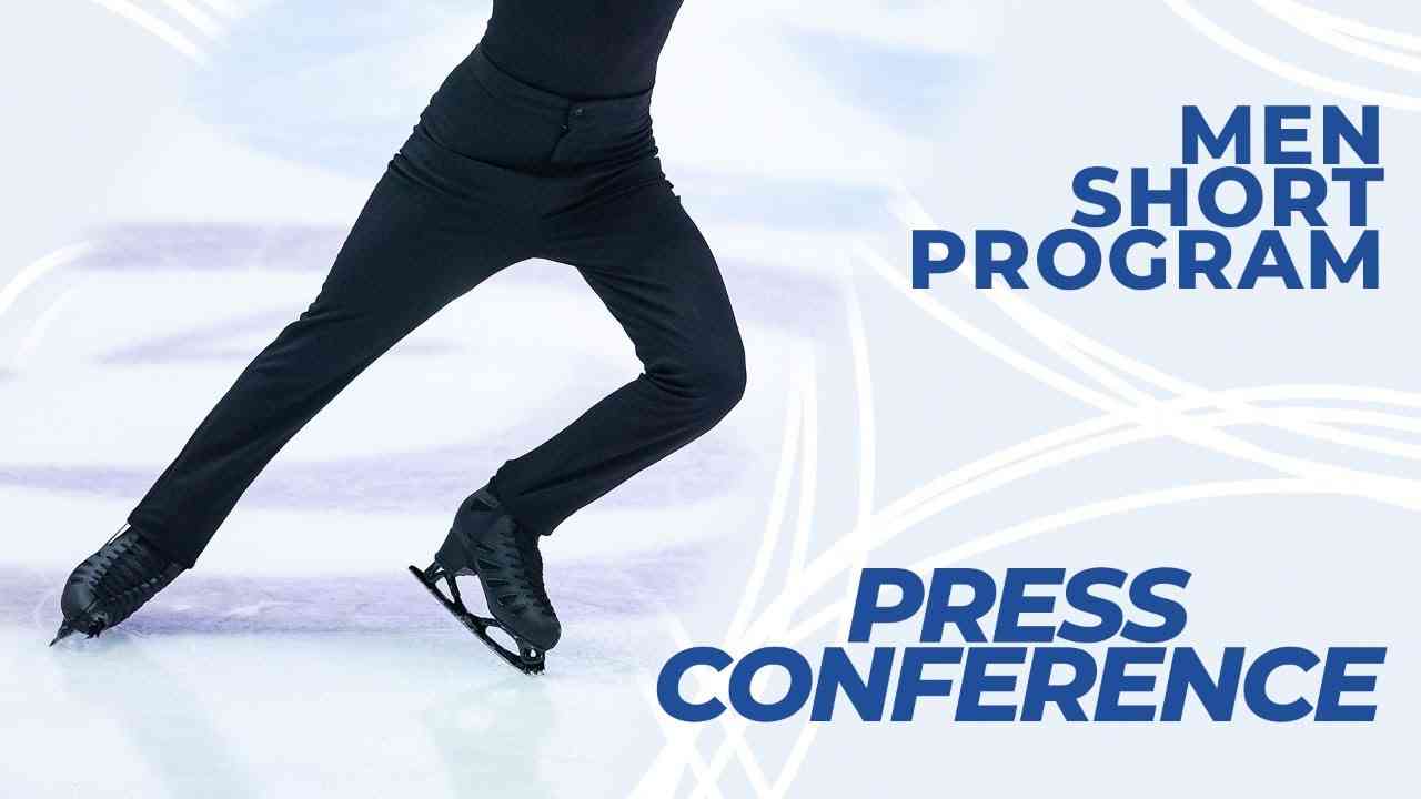 Press Conference: Men Short Program | ISU #WorldFigure Skating Championships | Stockholm 2021 - YouTube