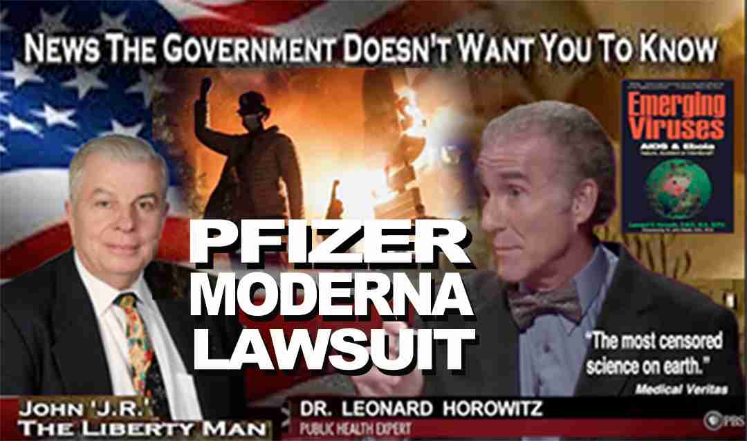 Dr. Leonard Horowitz breaks news on Pfizer Moderna Lawsuit