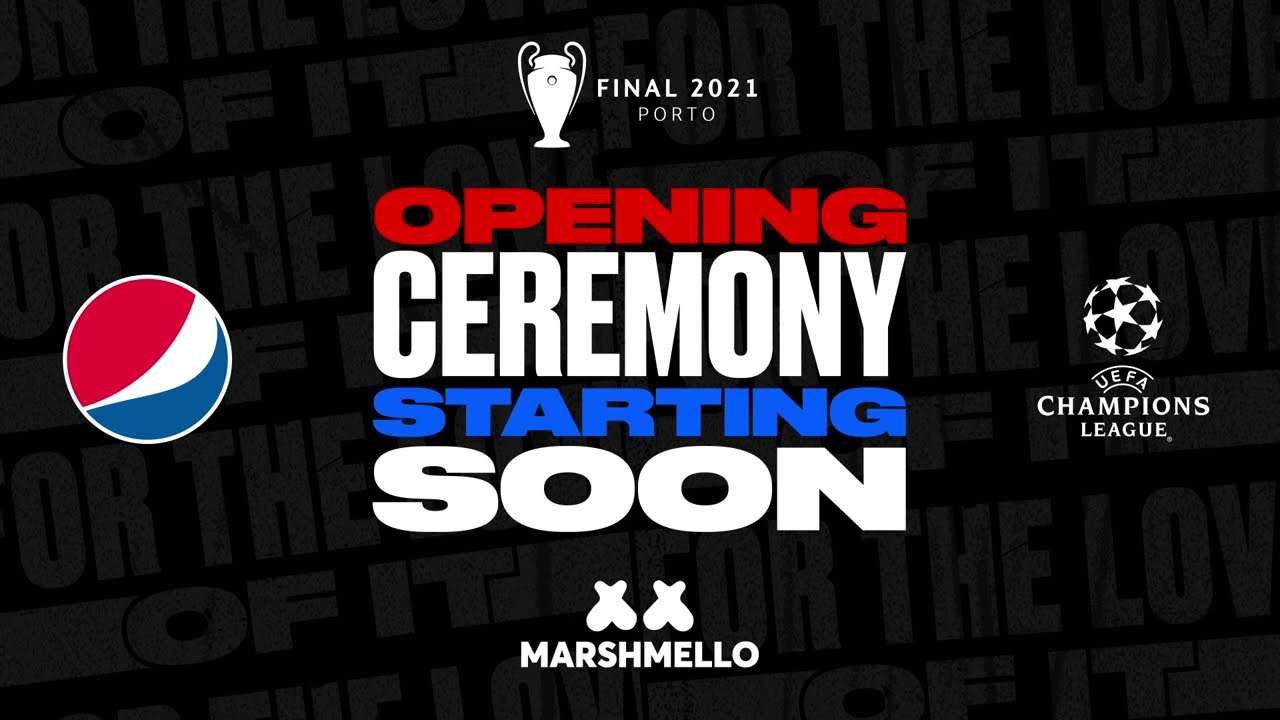 Marshmello x 2021 UEFA Champions League Final Opening Ceremony presented by Pepsi #UCLFinal - YouTube