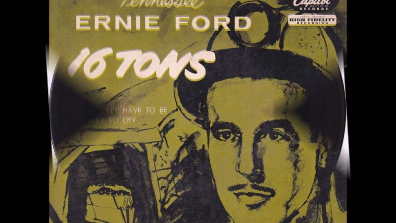 SIXTEEN TONS(１６トン)～ＥＲＮＩＥ ＦＯＲＤ(アーニー・フォード) - YouTube
