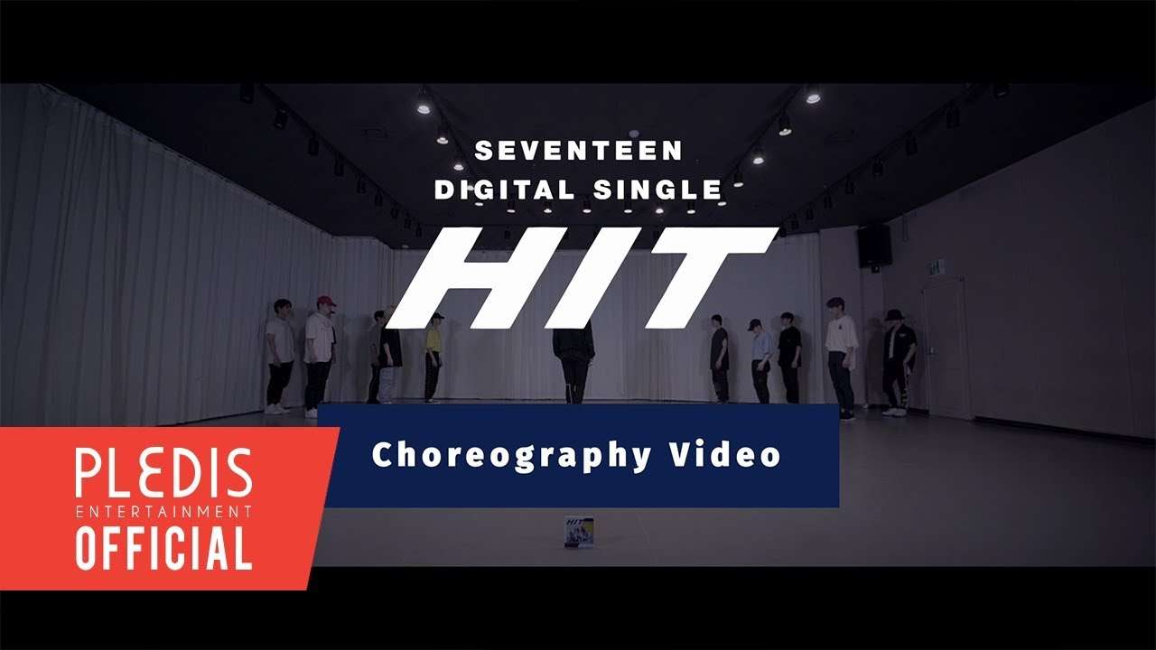 [Choreography Video] SEVENTEEN(세븐틴) - HIT - YouTube