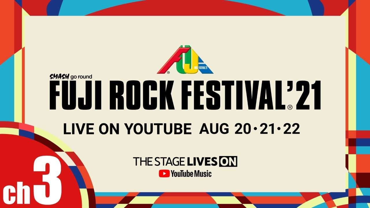 FUJI ROCK FESTIVAL '21 LIVE Channel 3 - YouTube