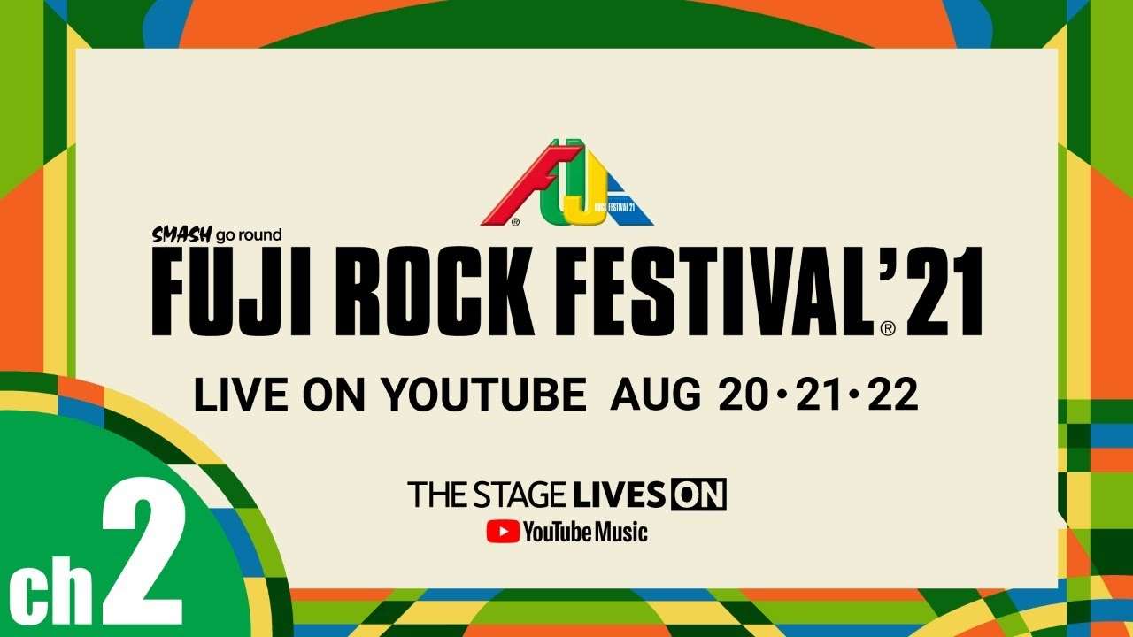 FUJI ROCK FESTIVAL '21 LIVE Channel 2 - YouTube
