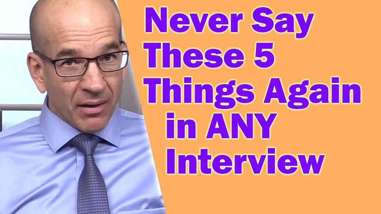 5 Things You Should Never Say In a Job Interview - YouTube