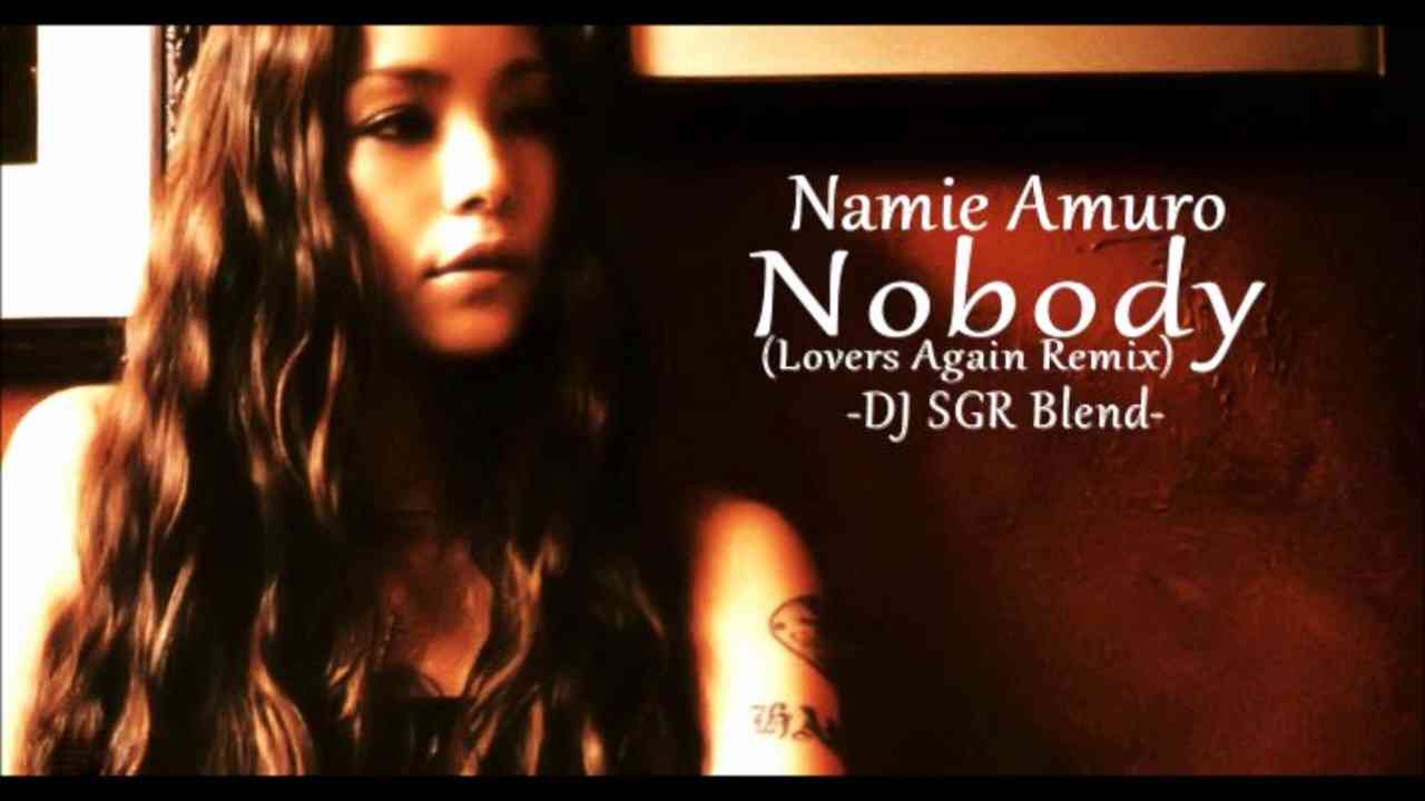 Namie Amuro - Nobody (Lovers Again Remix) - DJ SGR Blend - YouTube