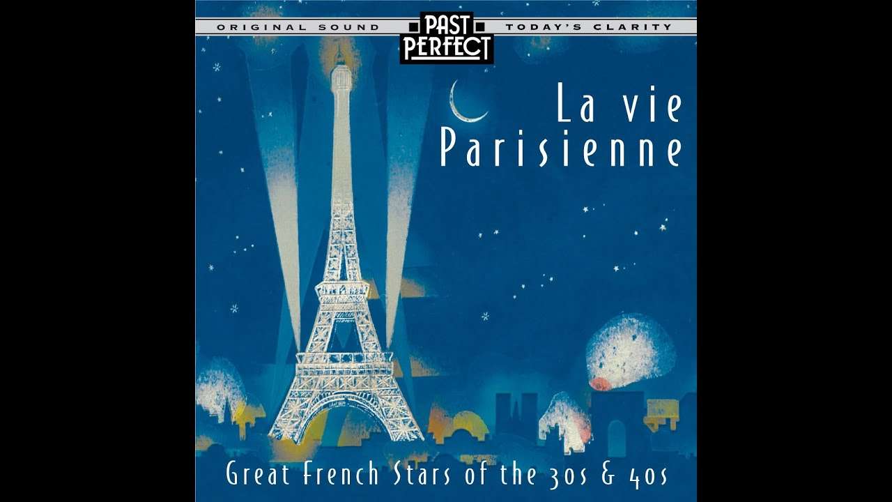 La Vie Parisienne: French Chansons From the 1930s & 40s Edith Piaf, Reinhardt & Grappelli - YouTube