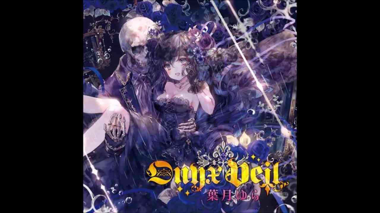 葉月ゆら - Onyx Veil -忘却の闇- - YouTube