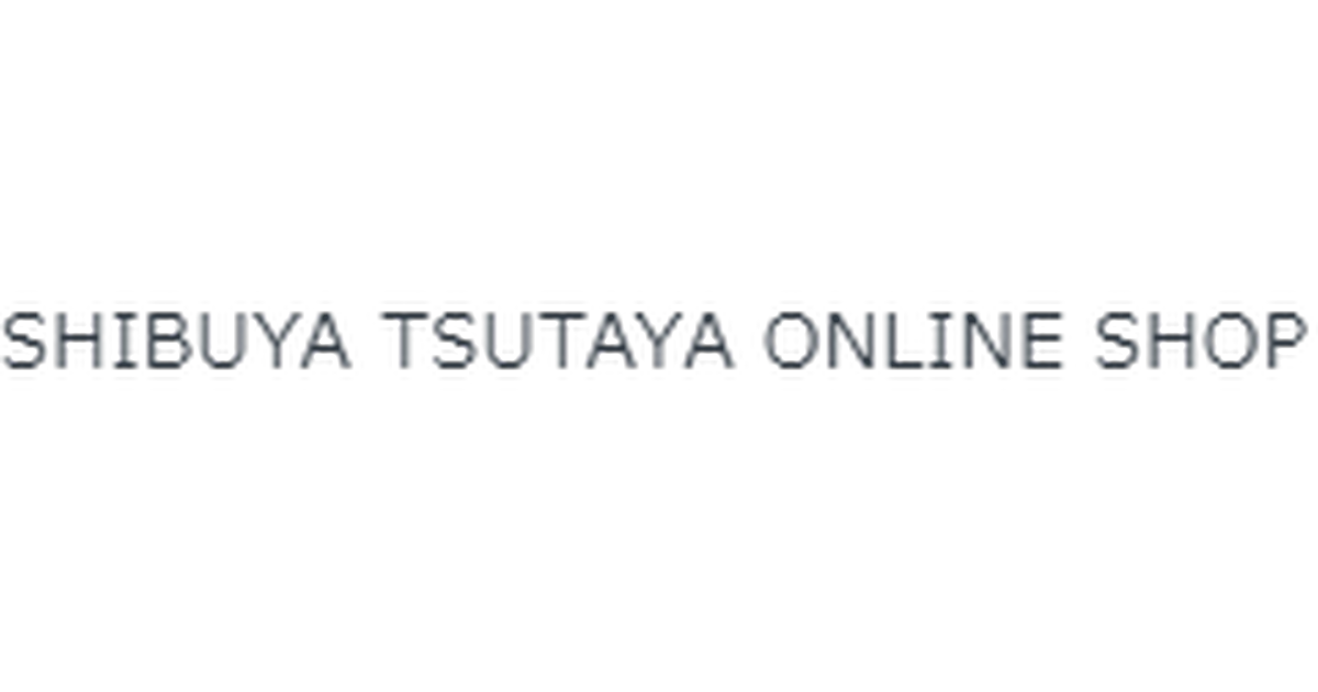 SHIBUYA TSUTAYA ONLINE SHOP