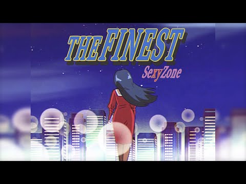 Sexy Zone ｢THE FINEST｣ (YouTube Ver.) - YouTube